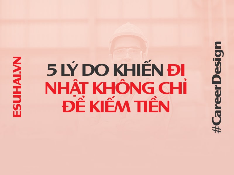 di-nhat-lam-viec-khong-chi-de-kiem-tien