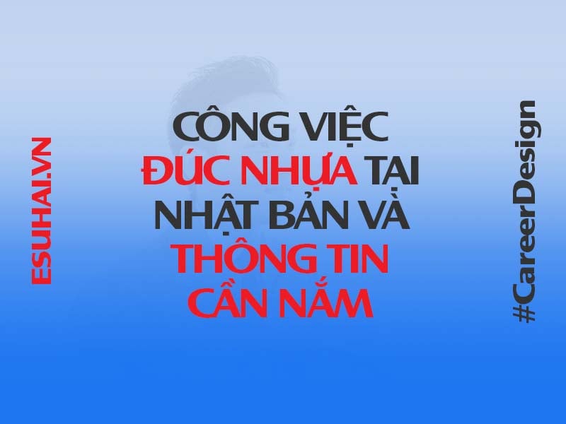 cong-viec-duc-nhua-tai-nhat-ban