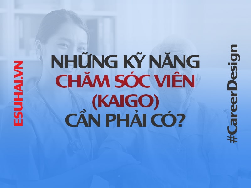 ky-nang-cham-soc-vein-kaigo-can-phai-co